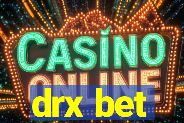 drx bet